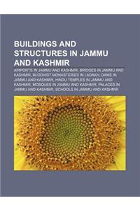 Buildings and Structures in Jammu and Kashmir: Airports in Jammu and Kashmir, Bridges in Jammu and Kashmir, Buddhist Monasteries in Ladakh