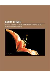 Eurythmie: Rudolf Steiner, Goetheanum, Marie Steiner, Else Klink, Lory Maier-Smits