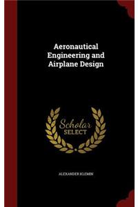 Aeronautical Engineering and Airplane Design