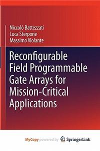 Reconfigurable Field Programmable Gate Arrays for Mission-Critical Applications