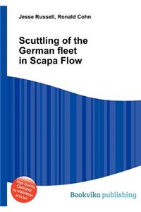 Scuttling of the German Fleet in Scapa Flow