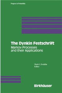 The Dynkin Festschrift: Markov Processes and Their Applications