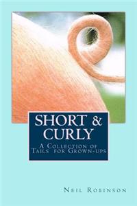 Short & Curly: A Collection of Tails for Grown-Ups
