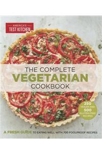 The Complete Vegetarian Cookbook: A Fresh Guide to Eating Well with 700 Foolproof Recipes