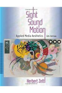 Sight, Sound, Motion: Applied Media Aesthetics