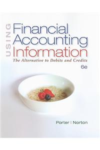 Using Financial Accounting Information: The Alternative to Debits and Credits