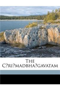 The C Ri Madbha Gavatam