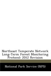 Northeast Temperate Network Long-Term Forest Monitoring Protocol: 2012 Revision