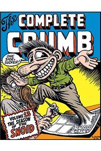 The Complete Crumb Comics: "The Season of the Snoid"