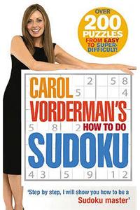 Carol Vorderman's How to Do Sudoku