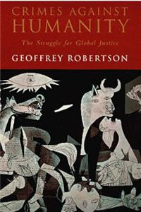 Crimes Against Humanity: The Struggle for Global Justice