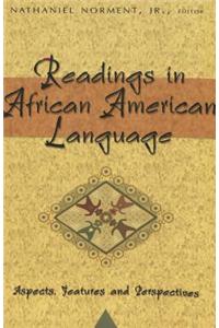 Readings in African American Language: Aspects, Features and Perspectives