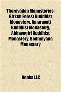 Theravadan Monasteries Theravadan Monasteries: Birken Forest Buddhist Monastery, Amaravati Buddhist Monastebirken Forest Buddhist Monastery, Amaravati