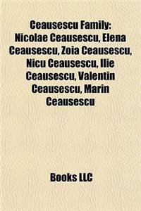 Ceau Escu Family: Nicolae Ceau Escu, Elena Ceau Escu, Zoia Ceau Escu, NICU Ceau Escu, Ilie Ceau Escu, Valentin Ceau Escu, Marin Ceau Esc