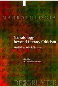 Narratology Beyond Literary Criticism: Mediality, Disciplinarity