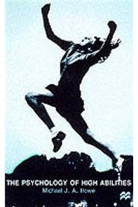 The Psychology of High Abilities
