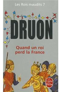 Quand Un Roi Perd La France ( Les Rois Maudits, Tome 7)