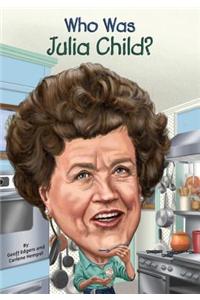 Who Was Julia Child?