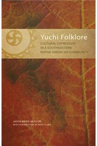 Yuchi Folklore: Cultural Expression in a Southeastern Native American Community
