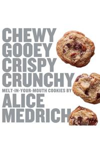 Chewy, Gooey, Crispy, Crunchy