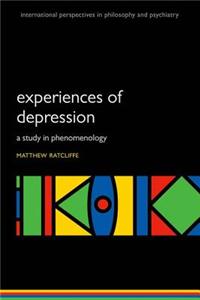Experiences of Depression: A Study in Phenomenology