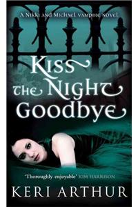 Kiss the Night Goodbye