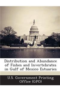 Distribution and Abundance of Fishes and Invertebrates in Gulf of Mexico Estuaries