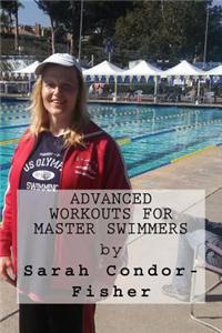 Advanced Workouts for Master Swimmers