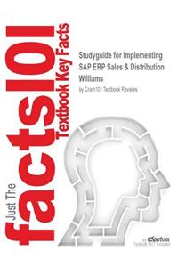 Studyguide for Implementing SAP Erp Sales & Distribution by Williams, ISBN 9780071497053