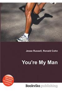 You're My Man