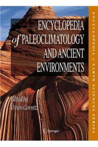 Encyclopedia of Paleoclimatology and Ancient Environments