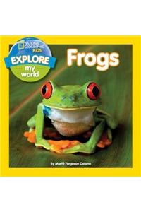 Explore My World Frogs