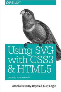 Using Svg with Css3 and Html5: Vector Graphics for Web Design
