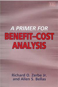 A Primer for Benefit-Cost Analysis