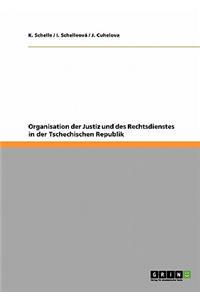 Organisation Der Justiz Und Des Rechtsdienstes in Der Tschechischen Republik