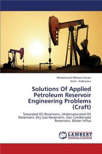 Solutions of Applied Petroleum Reservoir Engineering Problems (Craft)