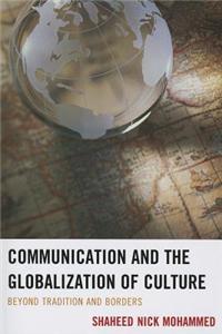 Communication and the Globalization of Culture: Beyond Tradition and Borders