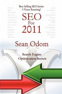 Seo for 2011: Search Engine Optimization Secrets
