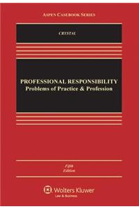 Professional Responsibility: Problems of Practice and the Profession