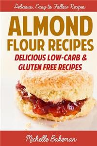 Almond Flour Recipes: Delicious Low-Carb & Gluten Free Recipes