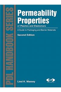 Permeability Properties of Plastics and Elastomers: A Guide to Packaging and Barrier Materials
