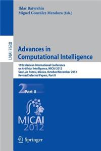 Advances in Computational Intelligence: 11th Mexican International Conference on Artificial Intelligence, Micai 2012, San Luis Potosi, Mexico, October