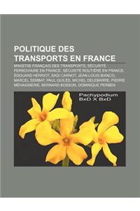 Politique Des Transports En France: Ministre Francais Des Transports, Securite Ferroviaire En France, Securite Routiere En France