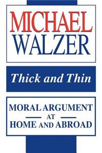 Thick and Thin: Moral Argument at Home and Abroad