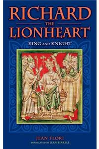 Richard the Lionheart: King and Knight