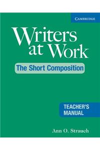 Writers at Work, The Short Composition Teacher's Manual