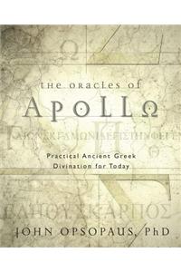 The Oracles of Apollo: Practical Ancient Greek Divination for Today