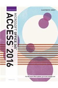 Illustrated Microsoft Office 365 & Access 2016: Comprehensive, Loose-Leaf Version