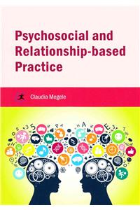 Psychosocial and Relationship-Based Practice