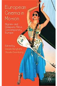 European Cinema in Motion: Migrant Diasporic Film in Contemporary Europe